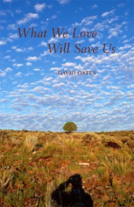 What We Love Will Save Us