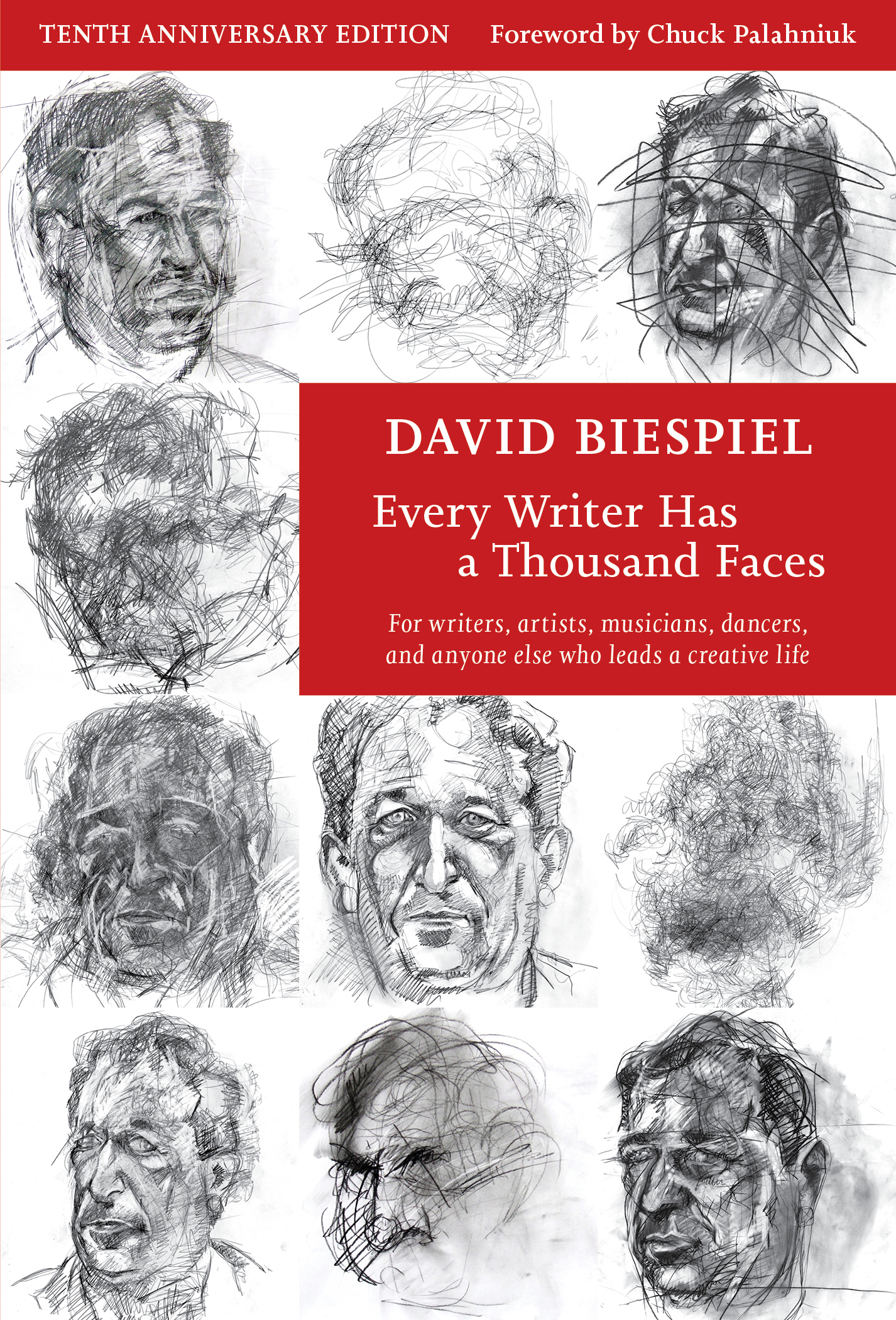Book cover for Every Writer Has a Thousand Faces: For writers, artists, musicians, dancers, and anyone else who leads a creative life By David Biespiel